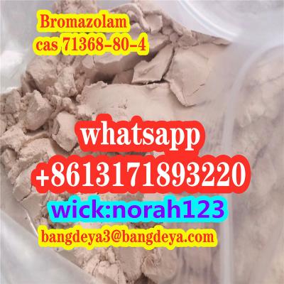 hot sell quality  Bromazolam CAS 71368-80-4 powder china supply wick norah123