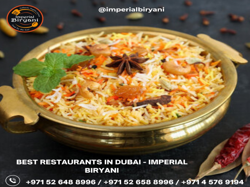 Discover Best Restaurants in Dubai: Imperial Biryani – A Gastronomic Journey
