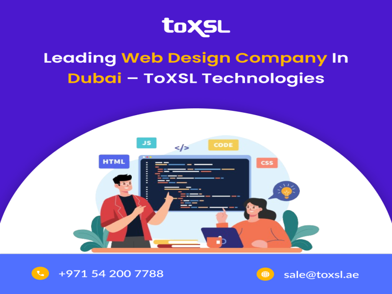 Well Known Website Design Company in Dubai | ToXSL Technologies