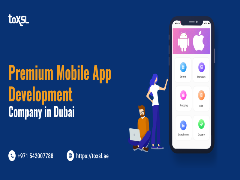 Custom Mobile App Development Company in Dubai | ToXSL Technologies